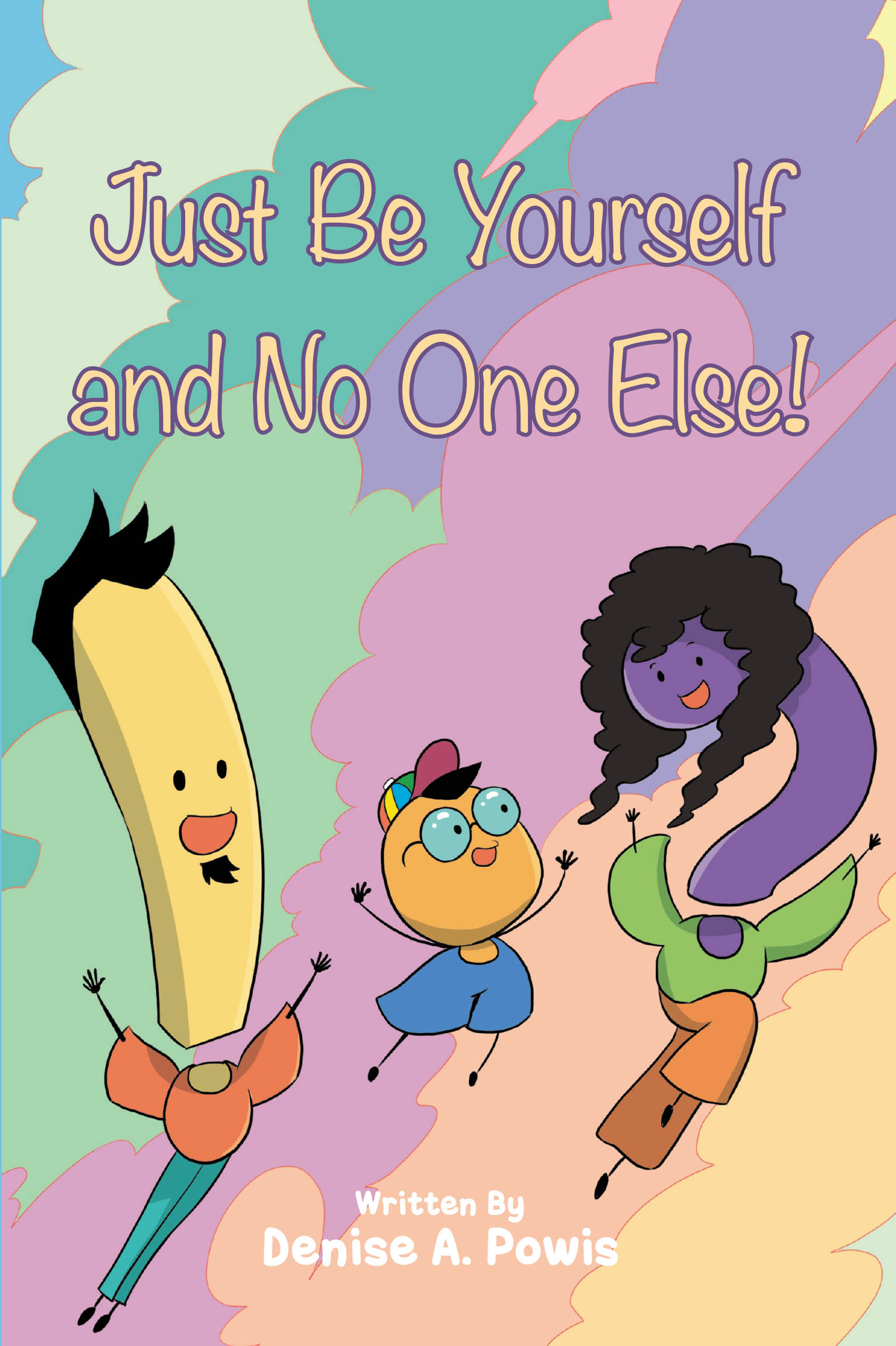 Just Be Yourself and No One Else! Cover Image