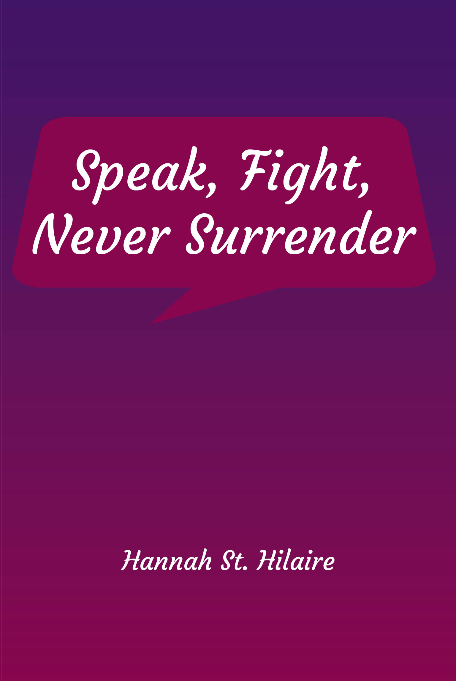 Speak, Fight, Never Surrender Cover Image