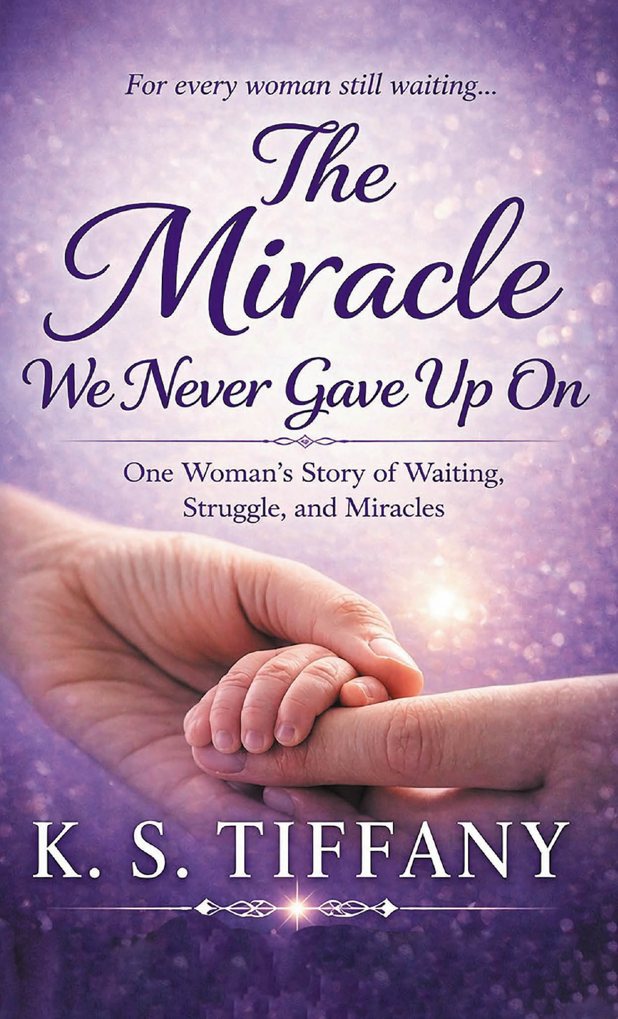 The Miracle We Never Gave Up On Cover Image